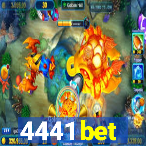 4441 bet